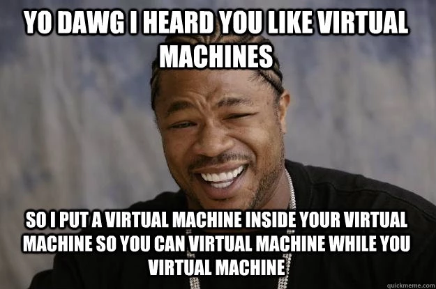 Virtual Machine meme